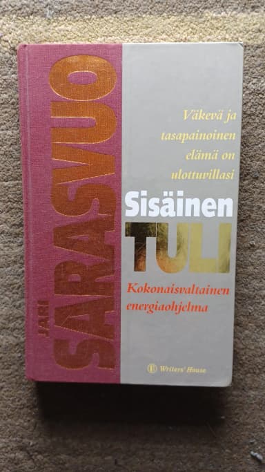 Sisäinen tuli by Jari Sarasvuo - powerful guide to balanced living