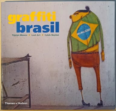 Graffiti Brasil book by Tristan Manco, Lost Art, Caleb Neelon