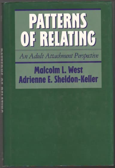 Patterns of Relating: An Adult Attachment Perspective by Malcolm L. West