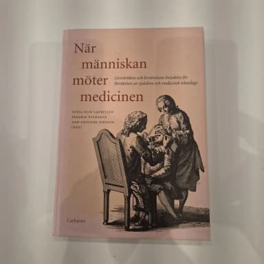 När människan möter medicinen -kirja Sonja Olin Lauritzenilta ja Fredrik Svenaeu