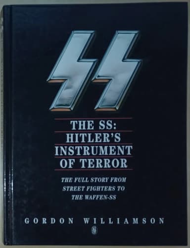 The SS: Hitler's Instrument of Terror by Gordon Williamson