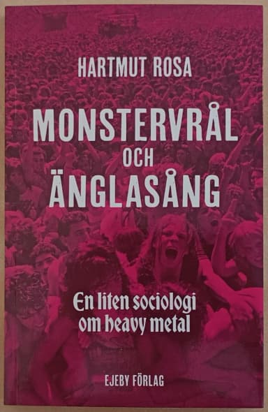 Monstervrål och änglasång: a sociological look at heavy metal