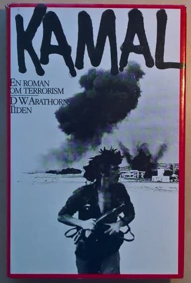 Kamal: a novel about terrorism by D. W. Arathorn