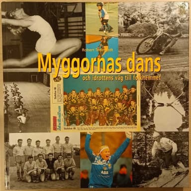 Myggornas dans y el camino del deporte hacia el folkhemmet por Robert Tedestedt