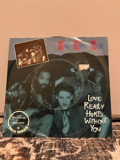 Bad Boys Blue Vinyl-Single Love Really Hurts Without You