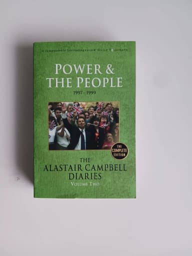 Power & the People 1997-1999 by Alastair Campbell from 2011