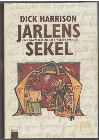 Jarlens sekel -kirja 1200-luvun Ruotsista, kirjoittanut Dick Harrison