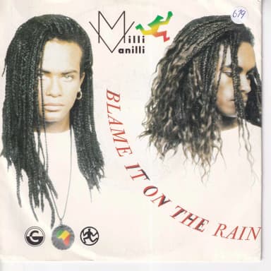 Milli Vanilli 7 tuuman vinyylilevy Blame It On The Rain
