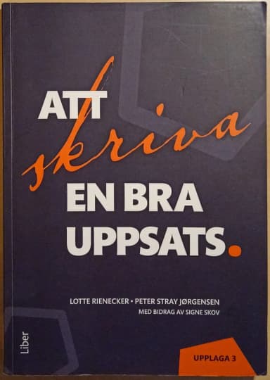Att skriva en bra uppsats -kirja, kirjoittaneet Lotte Rienecker ja Peter Stray J