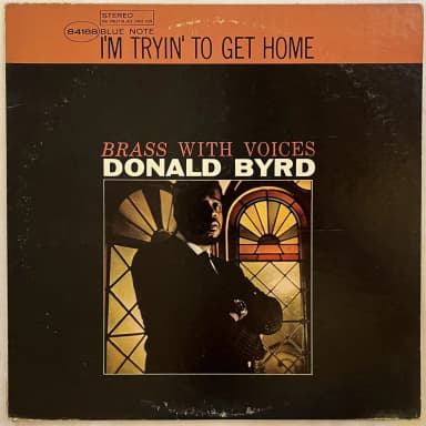 Donald Byrd I'm Tryin' to Get Home LP Blue Note 66 US-versio